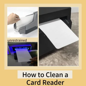 How to Clean a Card Reader with a Cleaning Card